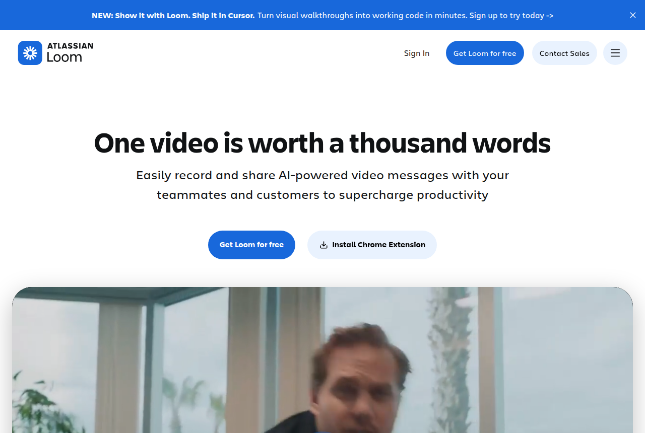 Loom homepage under the Atlassian Loom logo, with the headline One video is worth a thousand words, a Get Loom for free button and an Install Chrome Extension button